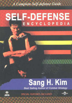 Self-Defense Encyclopedia - Sang H. Kim