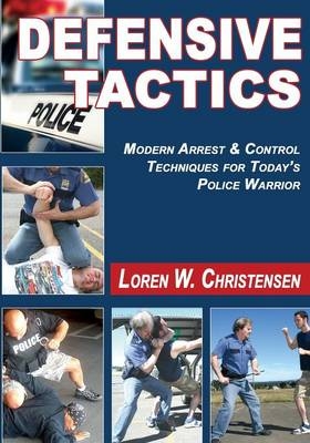 Defensive Tactics - Loren W Christensen