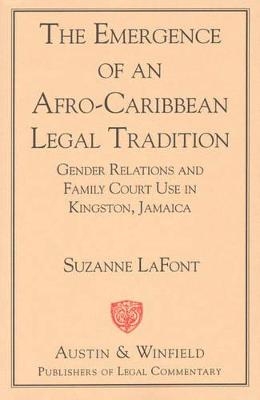 The Emergence of an Afro-Caribbean Legal Tradition - Suzanne LaFont