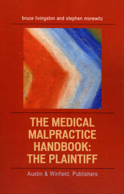 The Medical Malpractice Handbook - Steve Morewitz, Bruce Livingstone