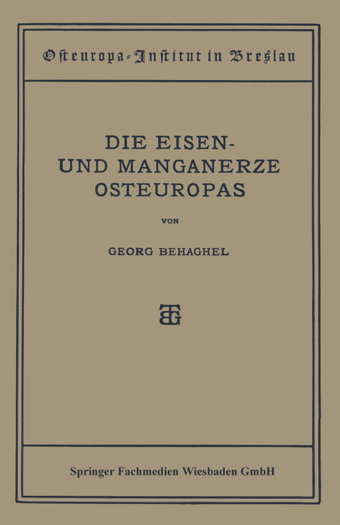 Die Eisen- und Manganerze Osteuropas - Georg Behaghel