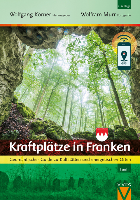 Kraftplätze in Franken 1 - Andreas Busse, Hans Georg Ernst, Haringke Dr. Fugmann, Sieglinde Hicke, Ullrich Kleinhempel, Alfons Lamprecht, Ana María López, Dunja Schütz, Katharina Marga Seyfferth, Herbert Stahl, Werner Stirnweiß