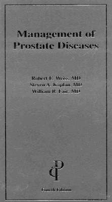 Management of Prostate Diseases - Robert E Weiss  MD