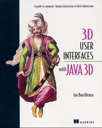 3D User Interfaces with Java 3D - Jon Barrilleaux