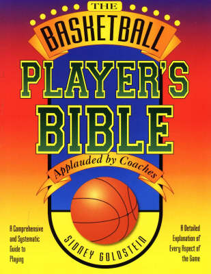 The Basketball Player's Bible - Sidney Goldstein