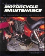 The Essential Guide to Motorcycle Maintenance - Mark Zimmerman