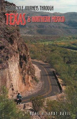 Motorcycle Journeys Through Texas and Northern Mexico - Neal Davis