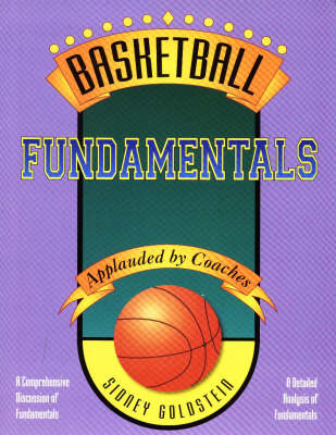 Basketball Fundamentals - Sidney Goldstein