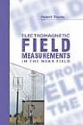 Electromagnetic Field Measurements in the Near Field - Hubert Trzaska