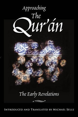 Approaching the Qur'an - Michael A. Sells