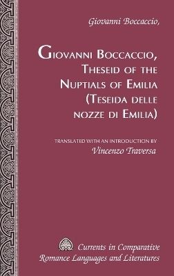 Theseid of the Nuptials of Emilia Teseida Delle Nozze Di Emilia - Giovanni Boccaccio