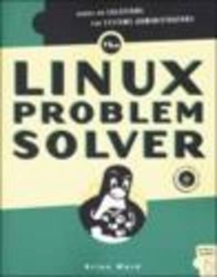 The Linux Problem Solver - Brian Ward