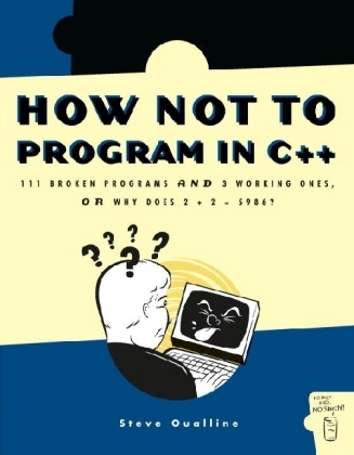 How Not To Program In C++ - Steve Oualline