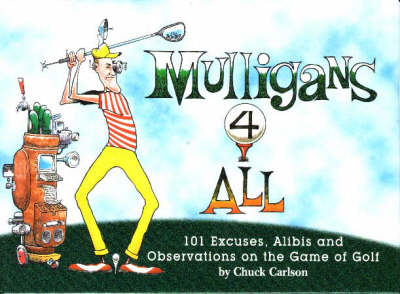 Mulligans 4 All - Chuck Carlson