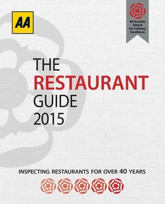 The Restaurant Guide 2015 -  AA Publishing