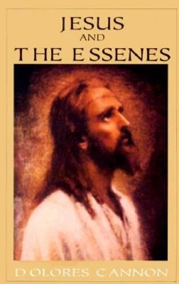 Jesus and the Essenes - Dolores Cannon