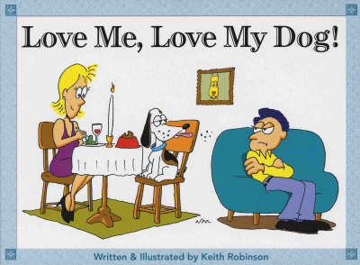 Love Me, Love My Dog - Keith Robinson