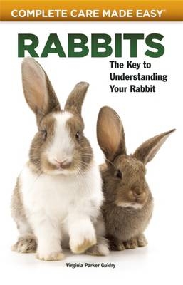 Rabbits Complete Care - Virginia Parker Guidry