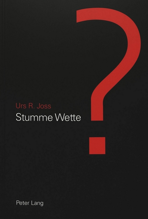 Stumme Wette - Urs Joss