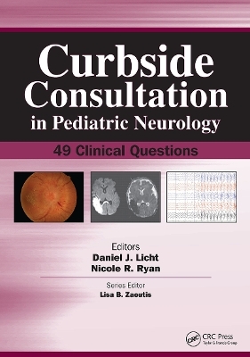 Curbside Consultation in Pediatric Neurology - Daniel Licht, Nicole Ryan