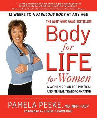 Body-for-LIFE for Women - Pamela Peeke