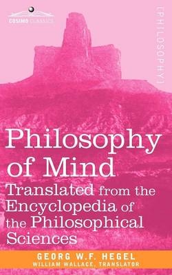 Philosophy of Mind - W F Hegel Georg W F Hegel,  Georg W F Hegel