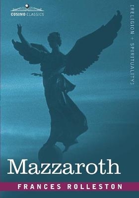 Mazzaroth - Frances Rolleston