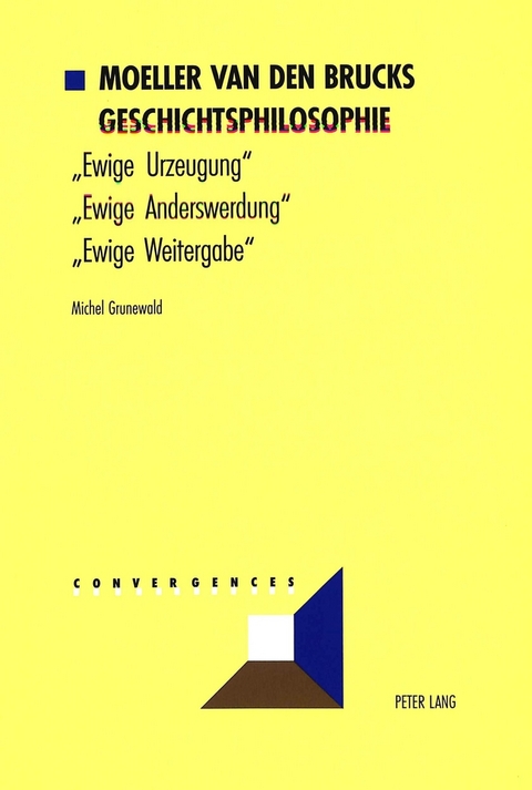 Moeller van den Brucks Geschichtsphilosophie - 