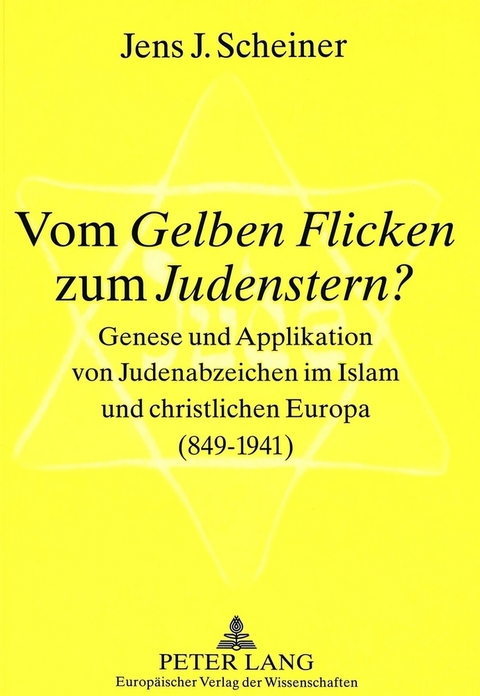 Vom «Gelben Flicken» zum «Judenstern»? - Jens Scheiner