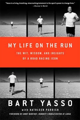 My Life on the Run - Bart Yasso, Kathleen Parrish