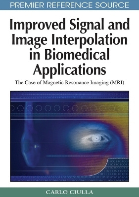 Improved Signal and Image Interpolation in Biomedical Applications - Carlo Ciulla