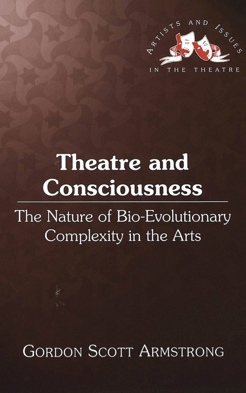 Theatre and Consciousness - Gordon Scott Armstrong