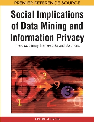 Social Implications of Data Mining and Information Privacy - 