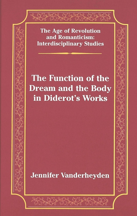 The Function of the Dream and the Body in Diderot's Works - Jennifer Vanderheyden