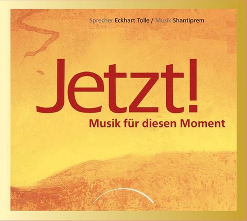 Jetzt! - Eckhart Tolle