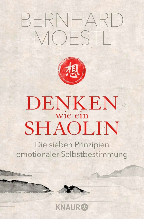 Denken wie ein Shaolin -  Bernhard Moestl