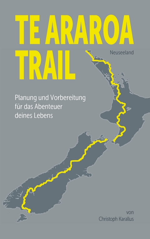 Te Araroa Trail - Christoph Karallus