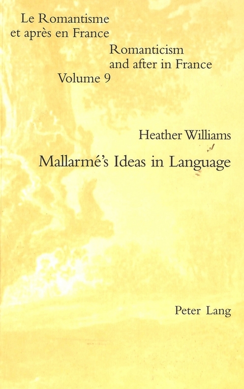 Mallarmé’s Ideas in Language - Heather Williams