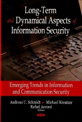 Long-Term & Dynamical Aspects of Information Security - 