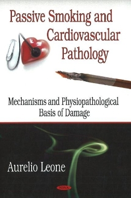 Passive Smoking & Cardiovascular Pathology - Aurelio Leone