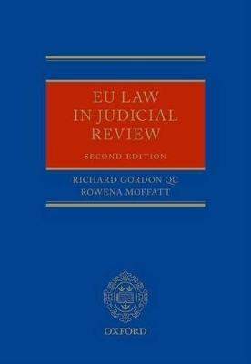 EU Law in Judicial Review - Richard Gordon QC, Rowena Moffatt