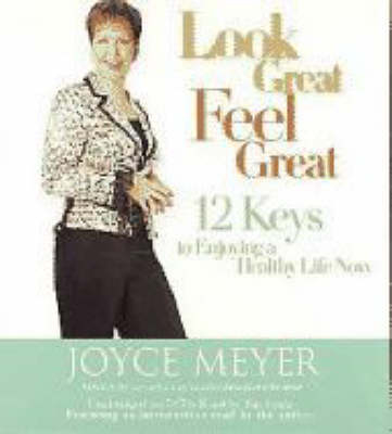 Look Great, Feel Great - Joyce Meyer