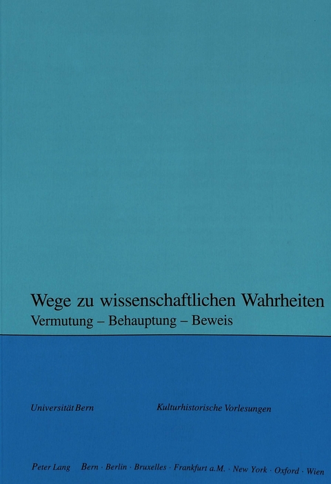 Wege zu wissenschaftlichen Wahrheiten - 