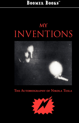 My Inventions - Nikola Tesla