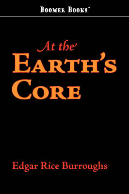 At the Earth's Core - Edgar Rice Burroughs