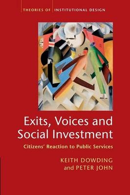 Exits, Voices and Social Investment - Keith Dowding, Peter John