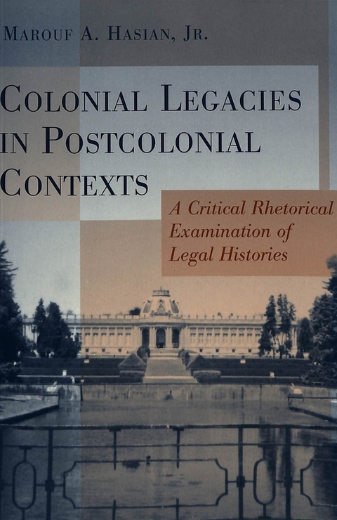 Colonial Legacies in Postcolonial Contexts - Marouf Arif Hasian