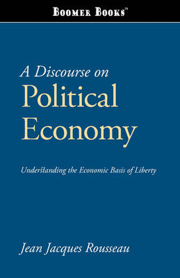 A Discourse on Political Economy - Jean Jacques Rousseau