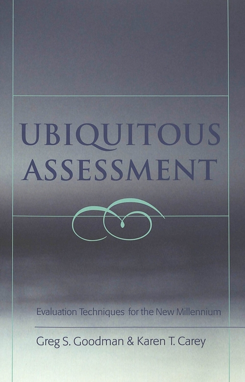 Ubiquitous Assessment - Greg S. Goodman, Karen Carey