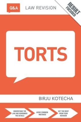 Q&A Torts - Birju Kotecha